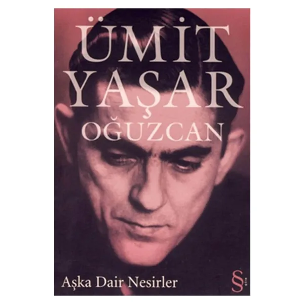 Aşka Dair Nesirler - Ümit Yaşar Oğuzcan