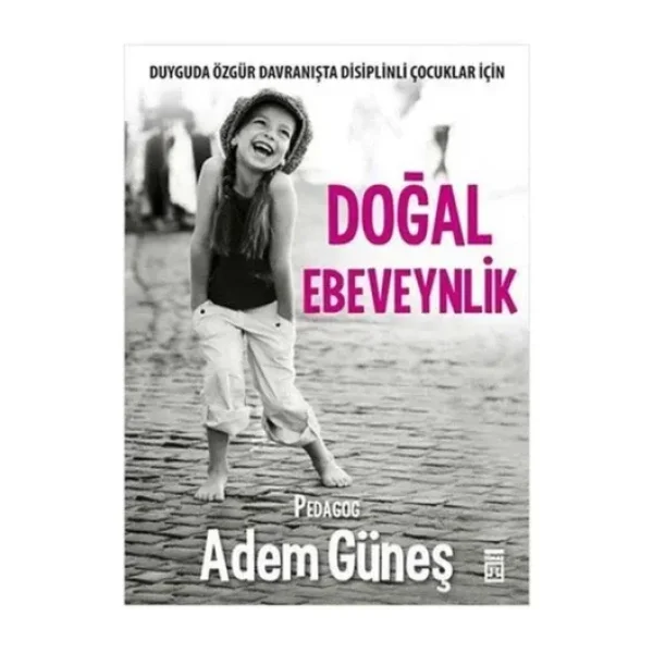 Doğal Ebeveynlik - Adem Güneş