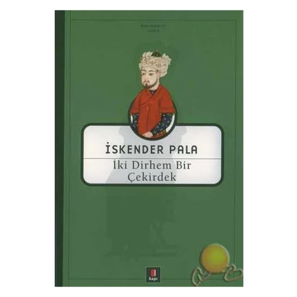 İki Dirhem Bir Çekirdek - İskender Pala