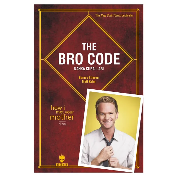 The Bro Code: Kanka Kuralları - Barney Stinson, Matt Kuhn