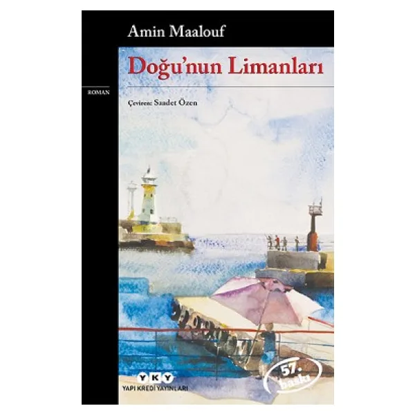 Doğunun Limanları - Amin Maalouf
