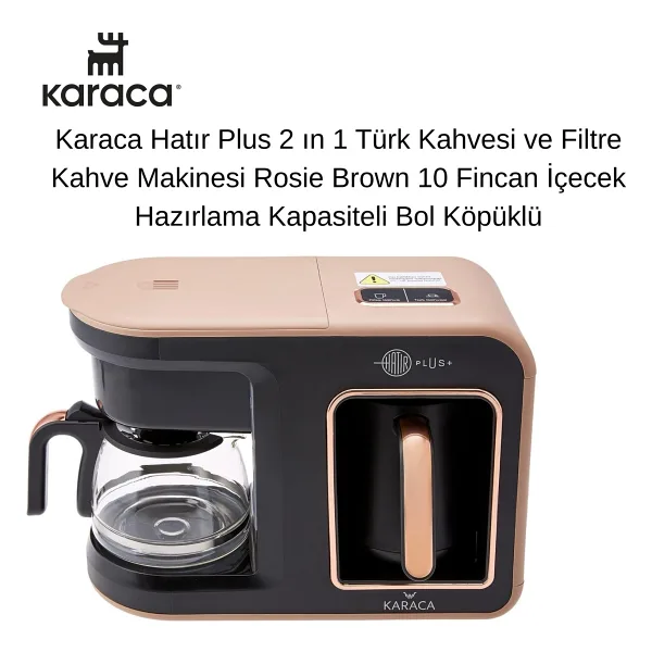 Karaca Hatır Plus 2 in 1 Rosie Brown Filtre Kahve Makinesi
