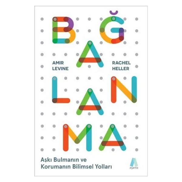 Bağlanma - Aşkı Bulmanın ve Korumanın Bilimsel Yolları - Amir Levine, Rachel Heller