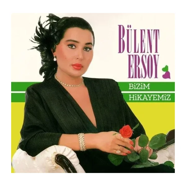 Bülent Ersoy - Bizim Hikayemiz Plak
