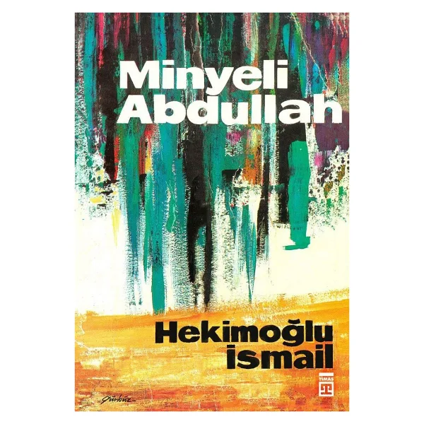 Minyeli Abdullah - Hekimoğlu İsmail