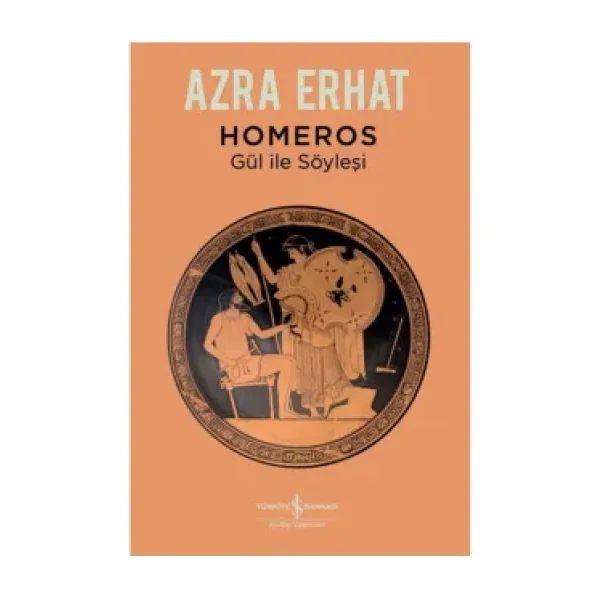 Homeros - Gül ile Söyleşi - Azra Erhat