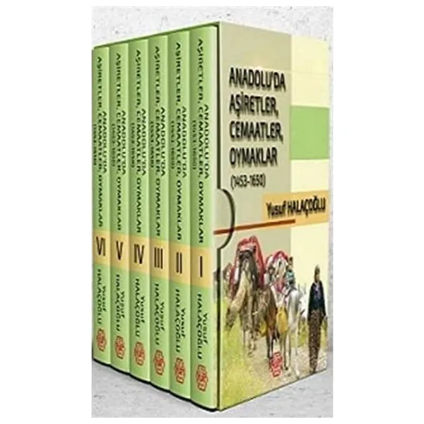 Anadolu'da Aşiretler, Cemaatler, Oymaklar (1453-1650) 6 Cilt Takım - Yusuf Halaçoğlu