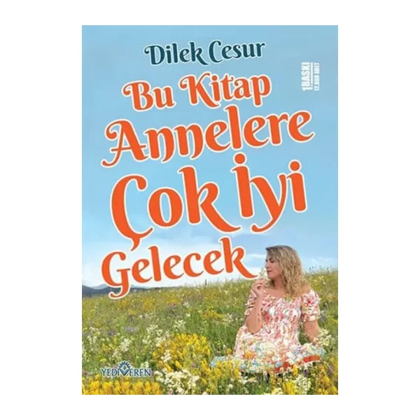 Bu Kitap Annelere Çok İyi Gelecek - Dilek Cesur