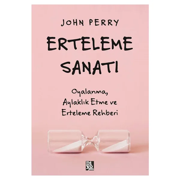Erteleme Sanatı - John Perry