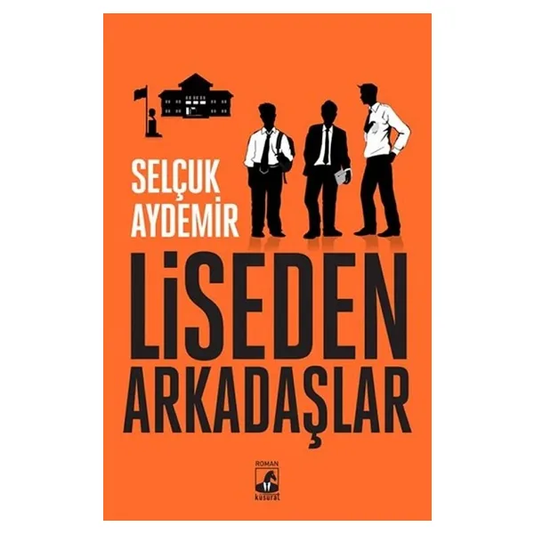 Liseden Arkadaşlar - Selçuk Aydemir