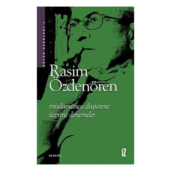 Müslümanca Düşünme Üzerine Denemeler - Rasim Özdenören