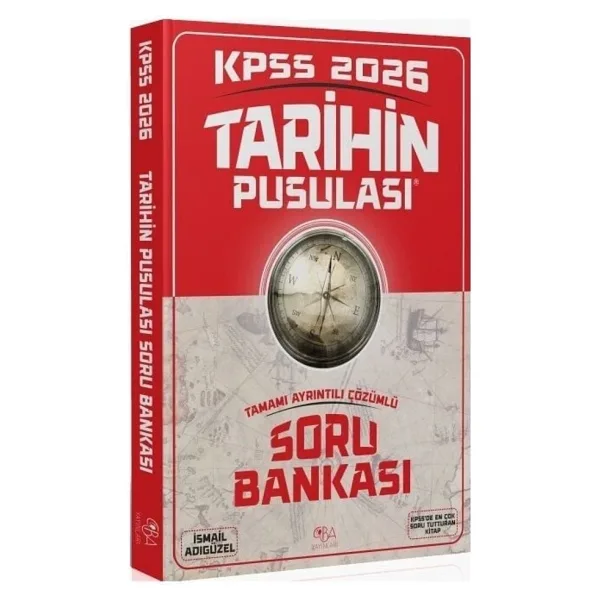 Cba Yayınları 2026 Kpss Tarihin Pusulası Soru Bankası Çözümlü - İsmail Adıgüzel