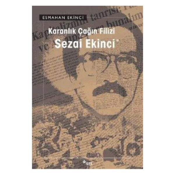 Karanlık Çağın Filizi: Sezai Ekinci - Esmahan Ekinci