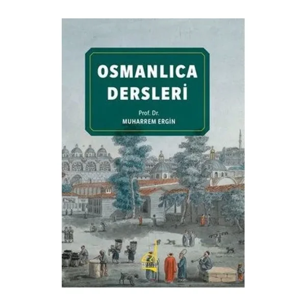 Osmanlıca Dersleri - Muharrem Ergin - Boğaziçi Yayınları