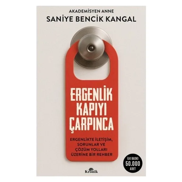 Ergenlik Kapıyı Çarpınca - Saniye Bencik Kangal