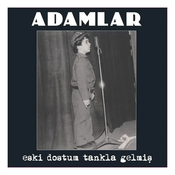 Adamlar - Eski Dostum Tankla Gelmiş Plak