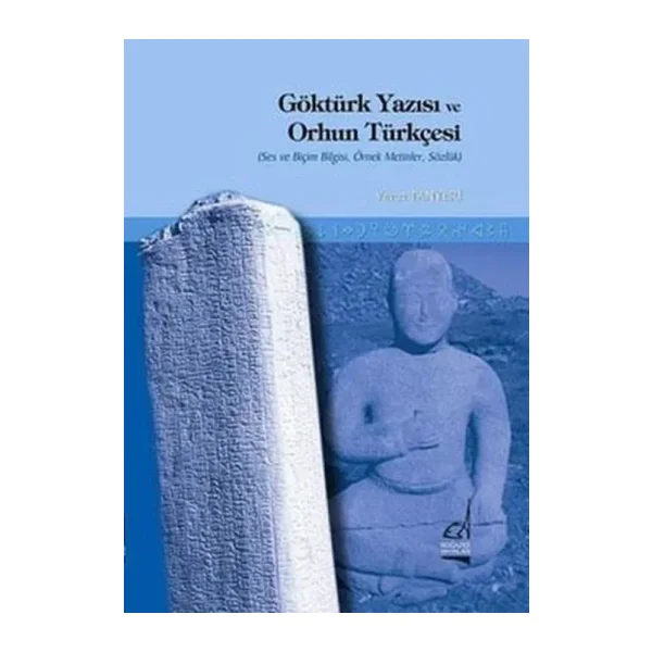 Göktürk Yazısı ve Orhun Türkçesi / Boğaziçi Yayınları / Yavuz Tanyeri