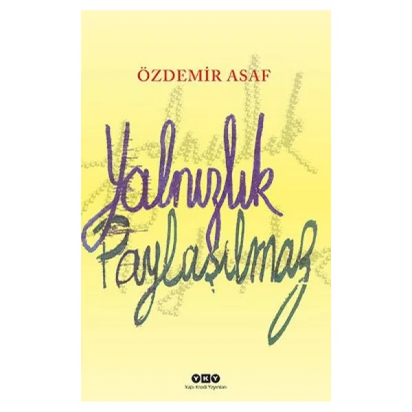 Yalnızlık Paylaşılmaz - Özdemir Asaf