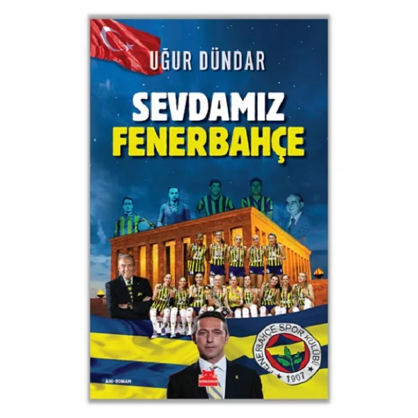 Sevdamız Fenerbahçe - Uğur Dündar