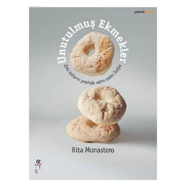 Unutulmuş Ekmekler - Rita Monastero