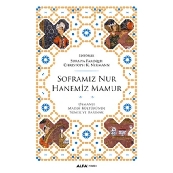 Soframız Nur Hanemiz Mamur - Suraiya Faroqhi