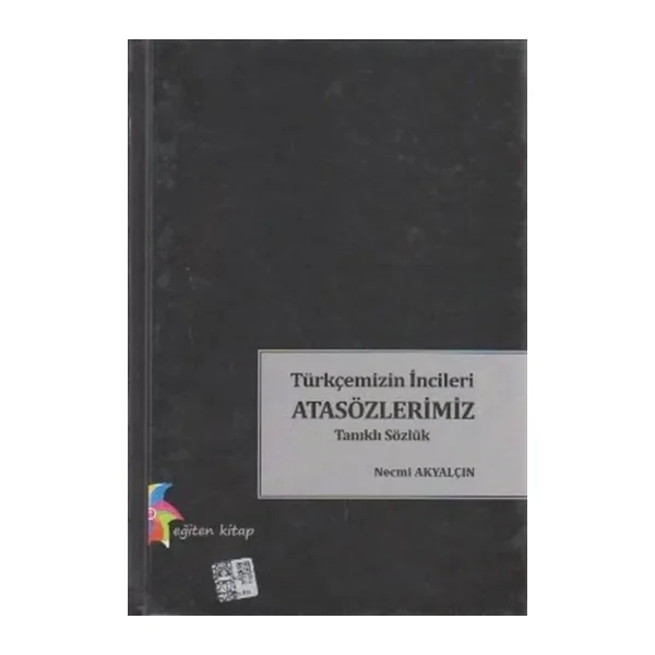 Türkçemizin Incileri Atasözlerimiz
