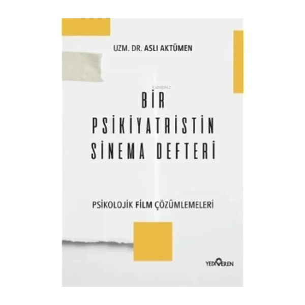 Bir Psikiyatristin Sinema Defteri - Aslı Aktümen