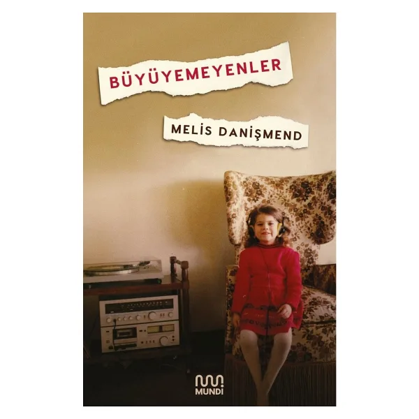 Büyüyemeyenler - Melis Danışmend