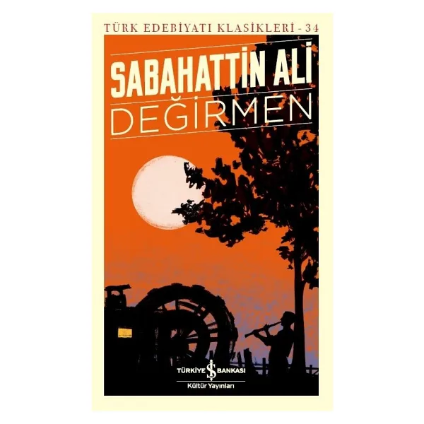 Değirmen - Sabahattin Ali - İş Bankası Kültür Yayınları