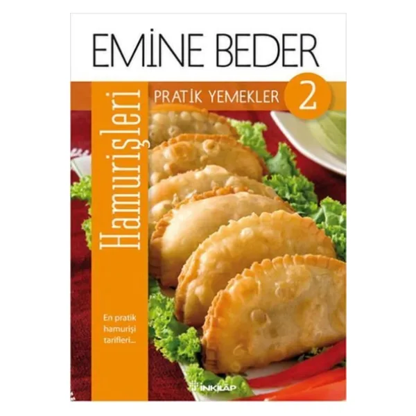 Pratik Yemekler 2 - Hamur Işleri - Emine Beder