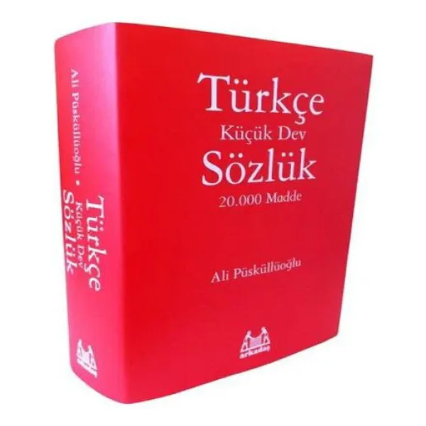 Türkçe Sözlük 20.000 Madde - Küçük Dev Sözlük - Ali Püsküllüoğlu
