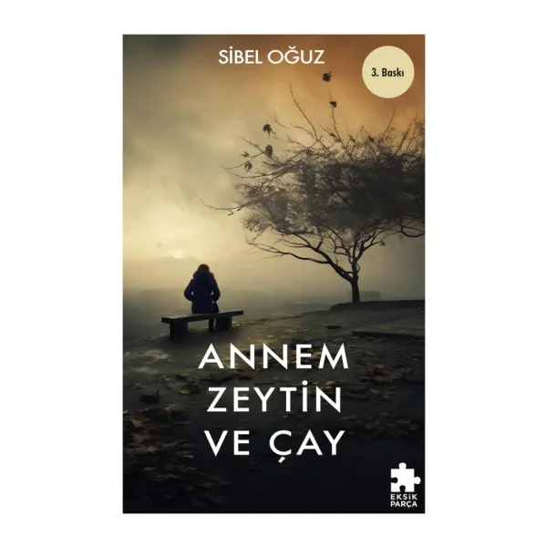 Annem Zeytin ve Çay - Sibel Oğuz