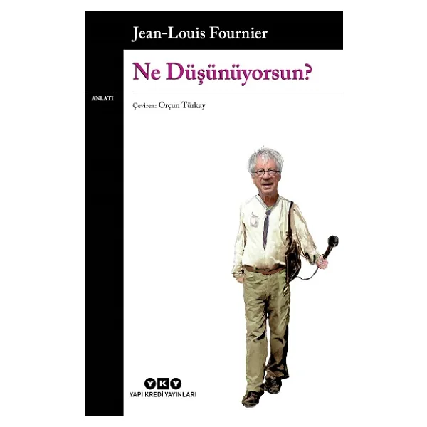 Ne Düşünüyorsun? - Jean-Louis Fournier
