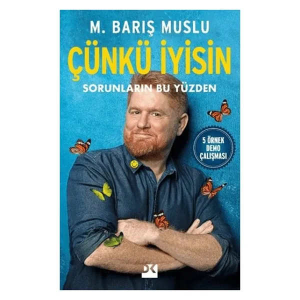 Çünkü İyisin - Sorunların Bu Yüzden - M. Barış Muslu
