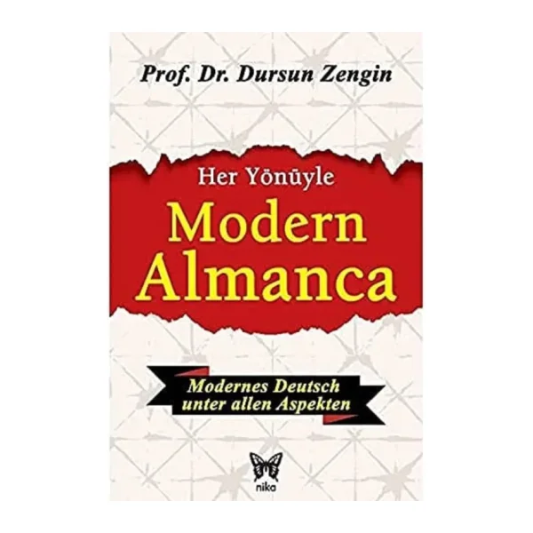 Her Yönüyle Modern Almanca - Dursun Zengin