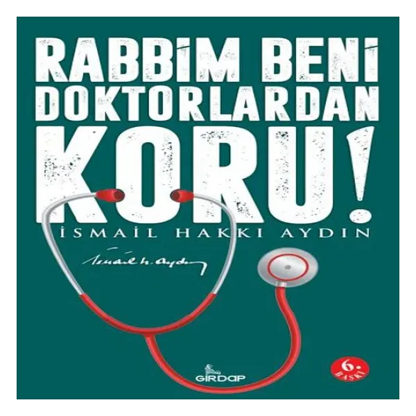 Rabbim Beni Doktorlardan Koru!