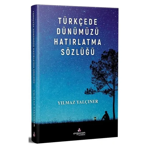 Türkçede Dünümüzü Hatırlatma Sözlüğü