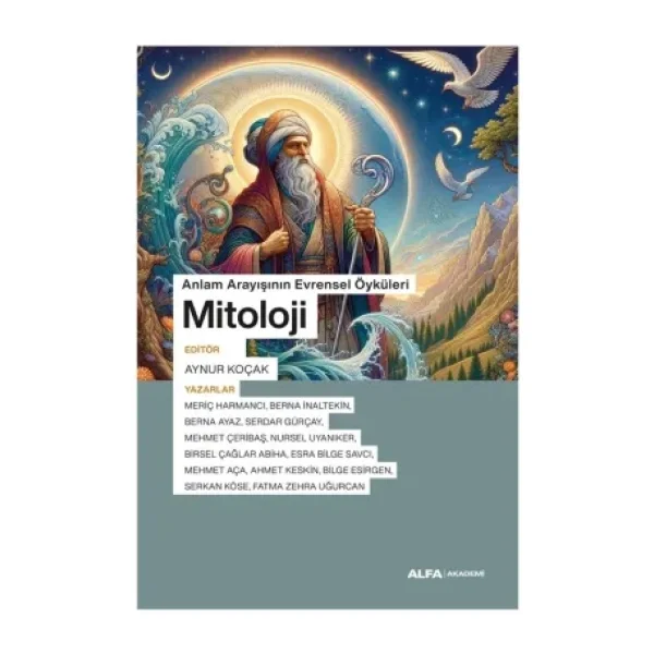 Anlam Arayışının Evrensel Öyküleri: Mitoloji