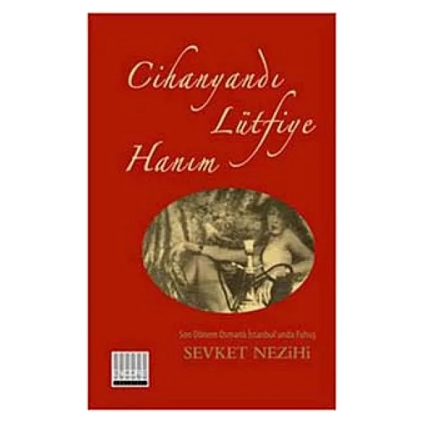 Cihanyandı Lütfiye Hanım - Şevket Nezihi