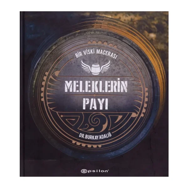 Meleklerin Payı - Bir Viski Macerası - Burkay Adalığ