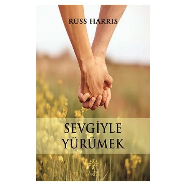 Sevgiyle Yürümek - Russ Harris