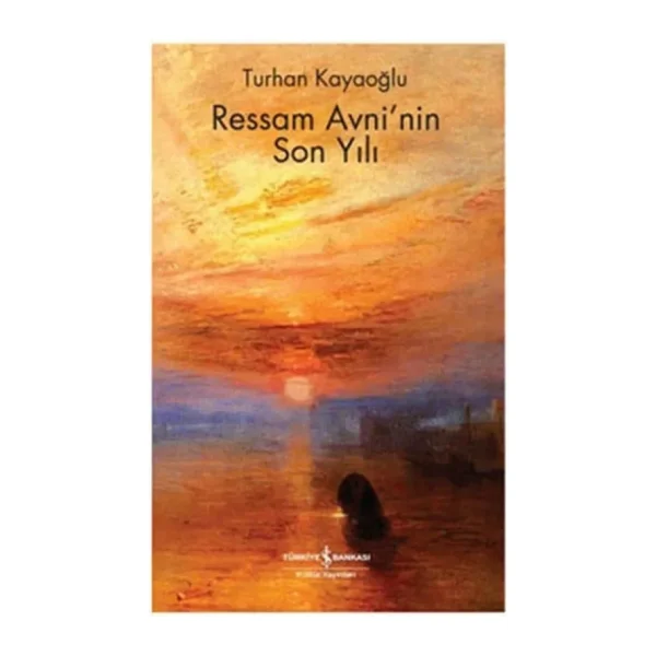 Ressam Avni'nin Son Yılı - Turhan Kayaoğlu