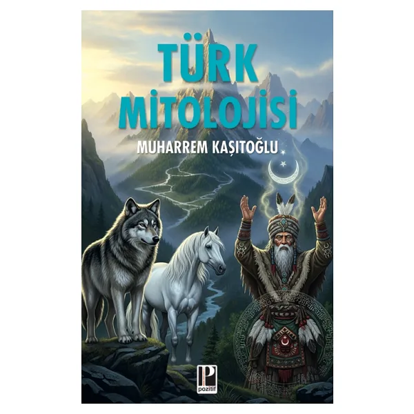 Türk Mitolojisi - Nuray Bilgili