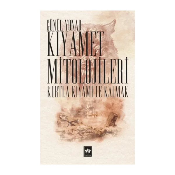 Kıyamet Mitolojileri-Kurtla Kıyamete Kalmak