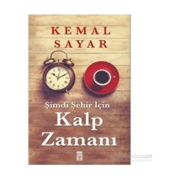 Şimdi Şehir İçin Kalp Zamanı - Kemal Sayar