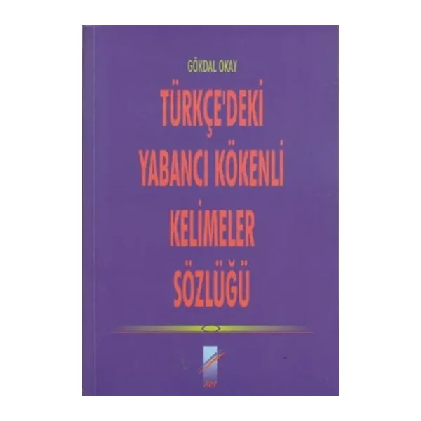 Türkçe'deki Yabancı Kökenli Kelimeler Sözlüğü