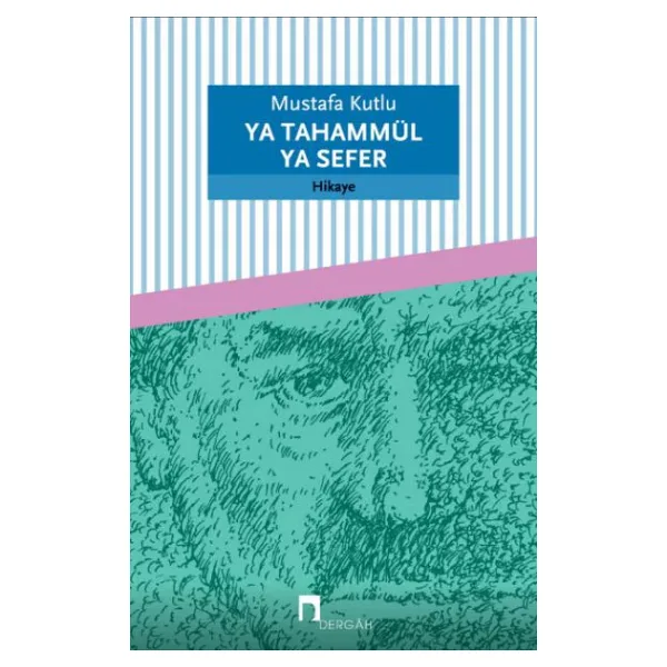 Ya Tahammül Ya Sefer - Mustafa Kutlu