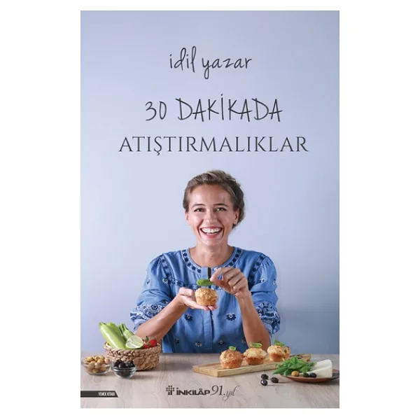 30 Dakikada Atıştırmalıklar - İdil Yazar