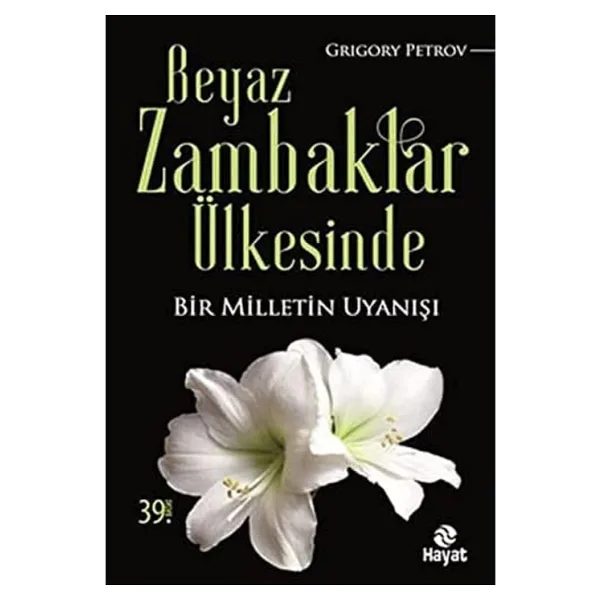 Beyaz Zambaklar Ülkesinde - Grigory Petrov Martı Yayınları