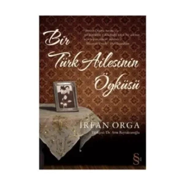 Bir Türk Ailesinin Öyküsü - İrfan Orga
